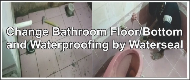 Change Bathroom Floor/Bottom and Waterproofing by Waterseal